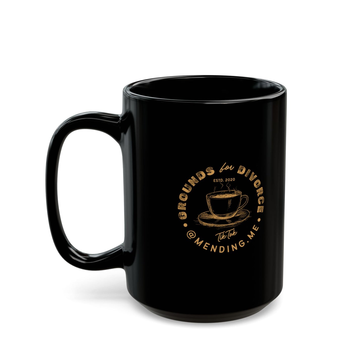 Grounds for Divorce Mug (11oz, 15oz)