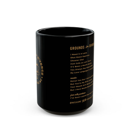 Grounds for Divorce Mug (11oz, 15oz)