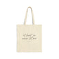 Cotton Canvas Tote Bag - "At least he never hit me"